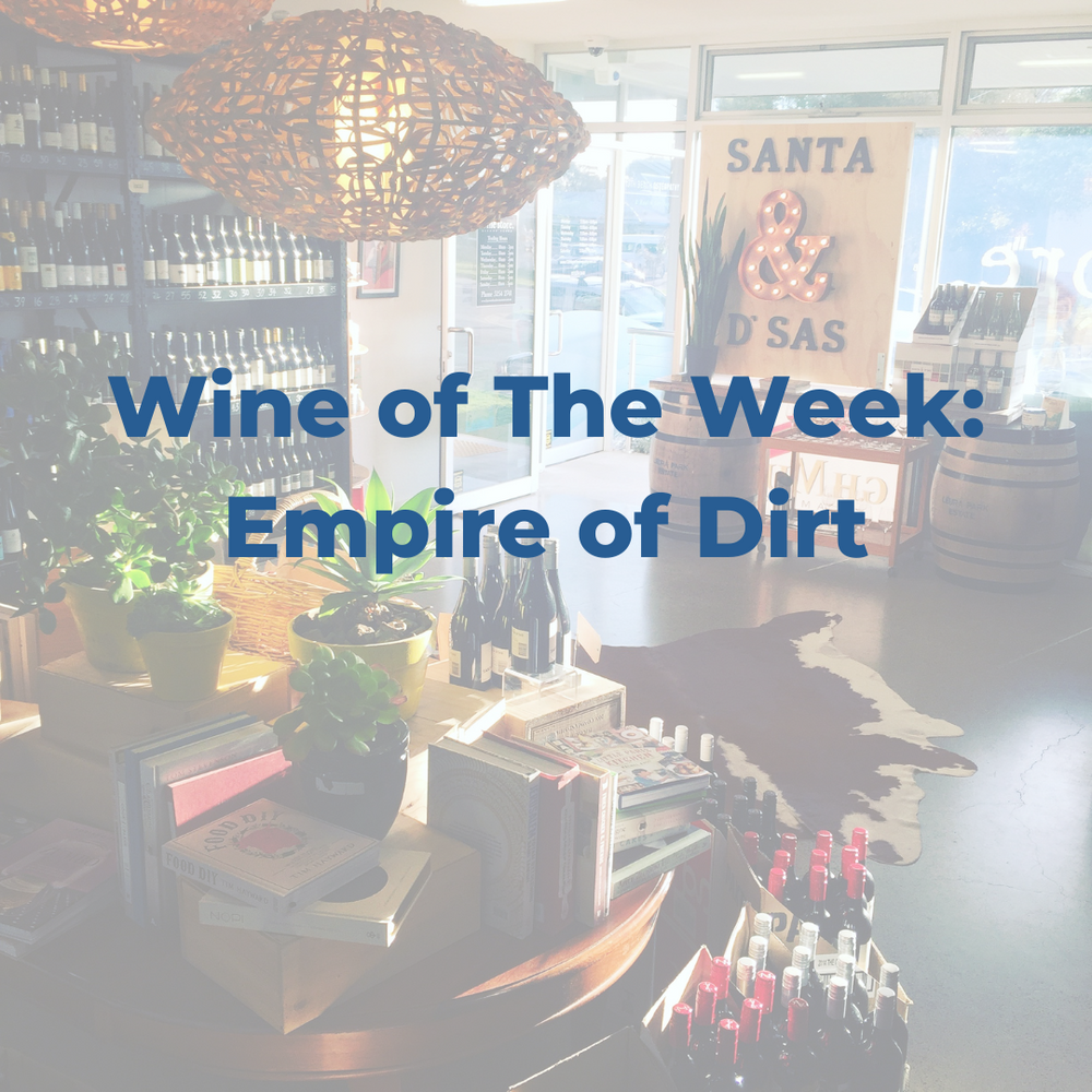 Wine of the Week - Empire of Dirt